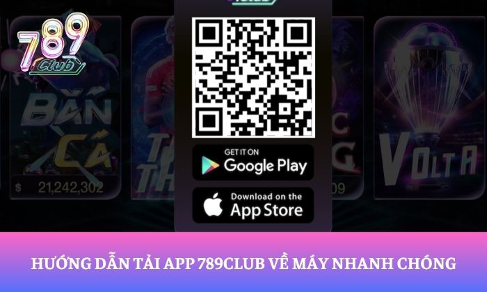 Trang chủ 20 Hướng dẫn tải app 789Club về máy nhanh chóng