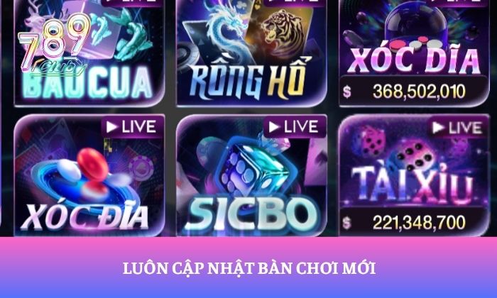 Luôn cập nhật bàn chơi mới