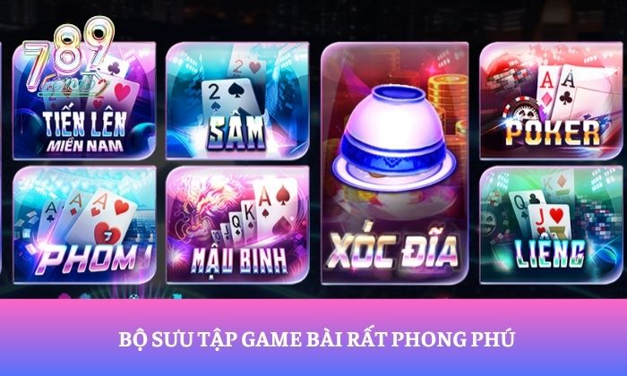 Bộ sưu tập game bài rất phong phú