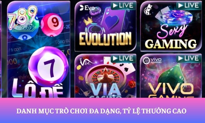 Danh mục trò chơi đa dạng, tỷ lệ thưởng cao