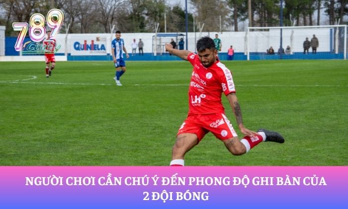 Kèo tài xỉu bóng đá có gì đặc biệt? Cách nhận định trước mỗi trận cầu 2 Người chơi cần chú ý đến phong độ ghi bàn của 2 đội bóng