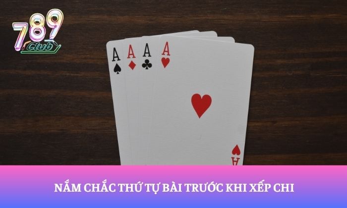 Nắm chắc thứ tự bài trước khi xếp chi