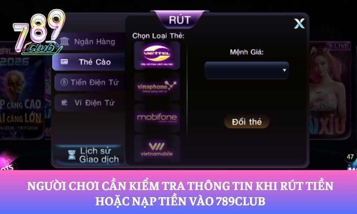 Miễn trừ trách nhiệm 1 Người chơi cần kiểm tra thông tin khi rút tiền hoặc nạp tiền vào 789Club