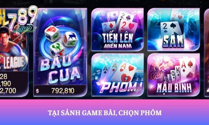 Tại sảnh game bài, chọn Phỏm