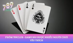 Phỏm 789Club