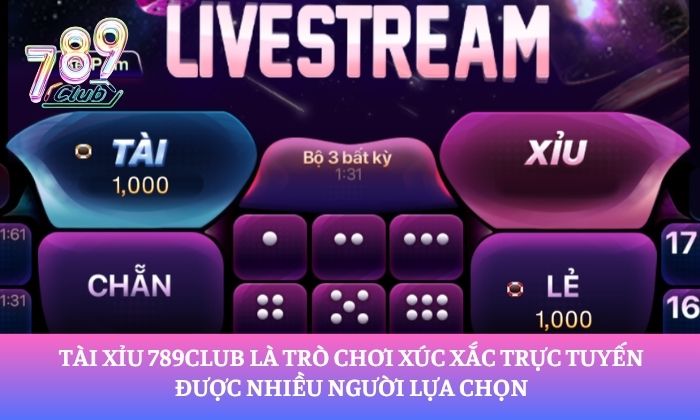 Hướng dẫn chơi Tài xỉu 789Club chi tiết từ A-Z 1 Tài xỉu 789Club là trò chơi xúc xắc trực tuyến được nhiều người lựa chọn