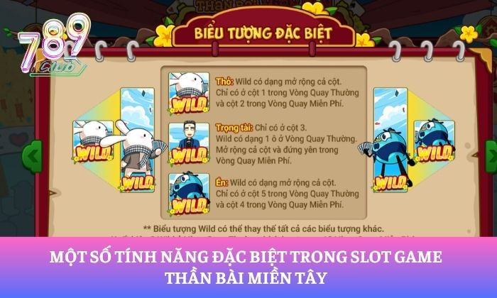 Một số tính năng đặc biệt trong slot game Thần Bài Miền Tây